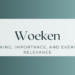 Woeken