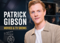 patrick gibson movies and tv shows